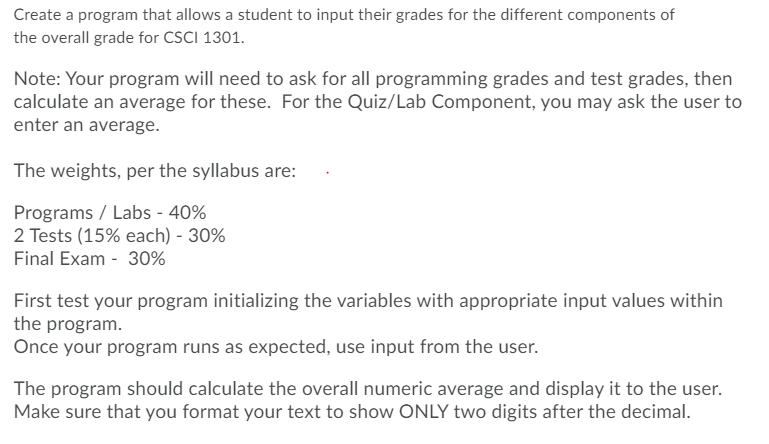 Create a program that allows a student to input their grades for