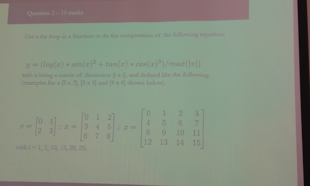 Using Python. Question 2 15 marks Use a for loop in