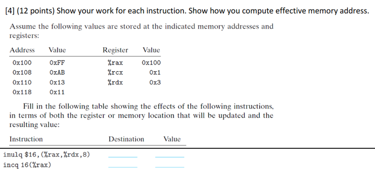 please show work [4] (12 points) Show your work for each instruction.