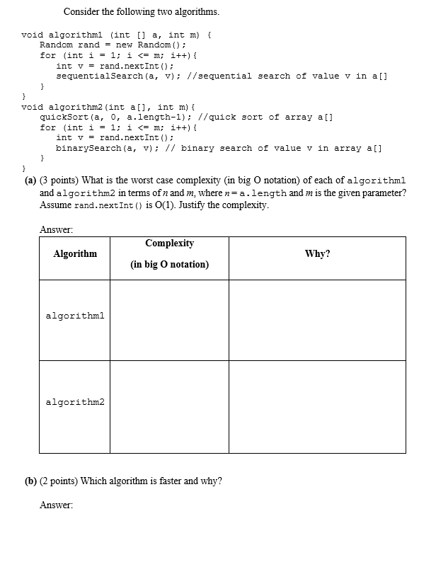  Consider the following two algorithms. void algorithmi (int [] a, int