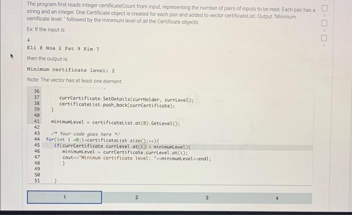  The program first reads integer certificateCount from input, representing the number