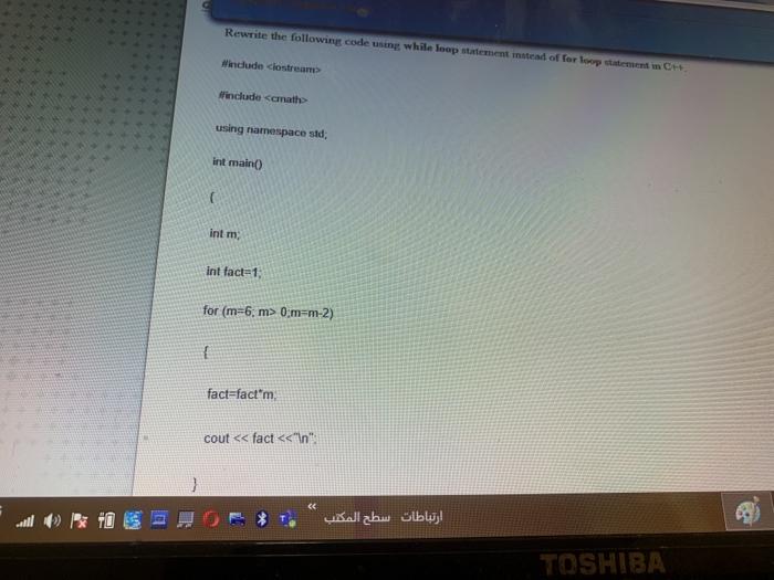  Rewrite the following code using while loop statement instead of forloptatement