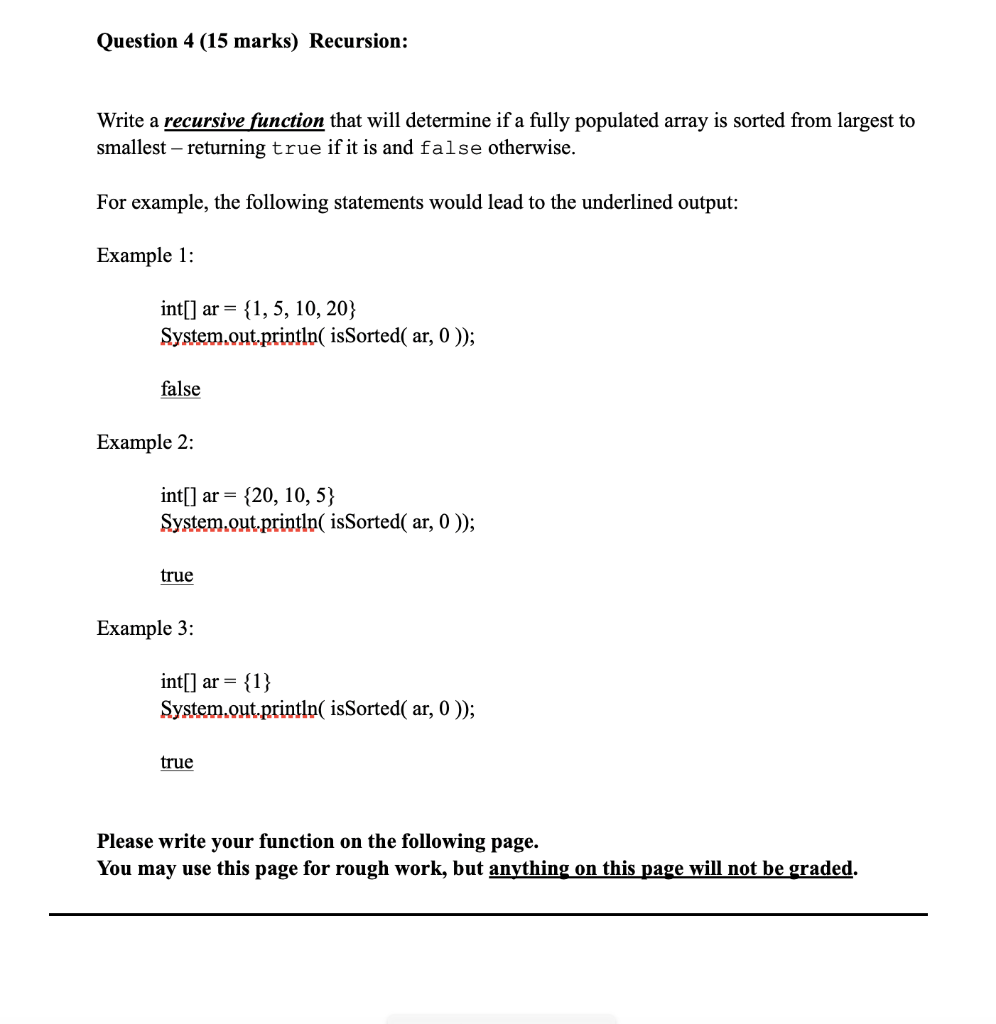  Question 4 (15 marks) Recursion: Write a recursive function that will