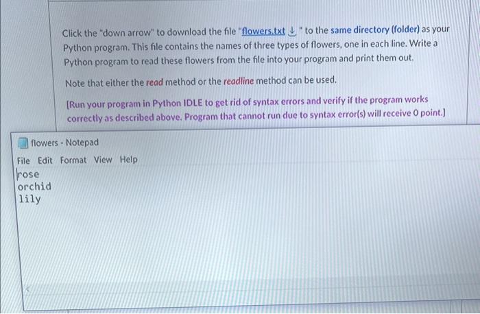 use python Click the "down arrow" to download the file "flowers.txt "