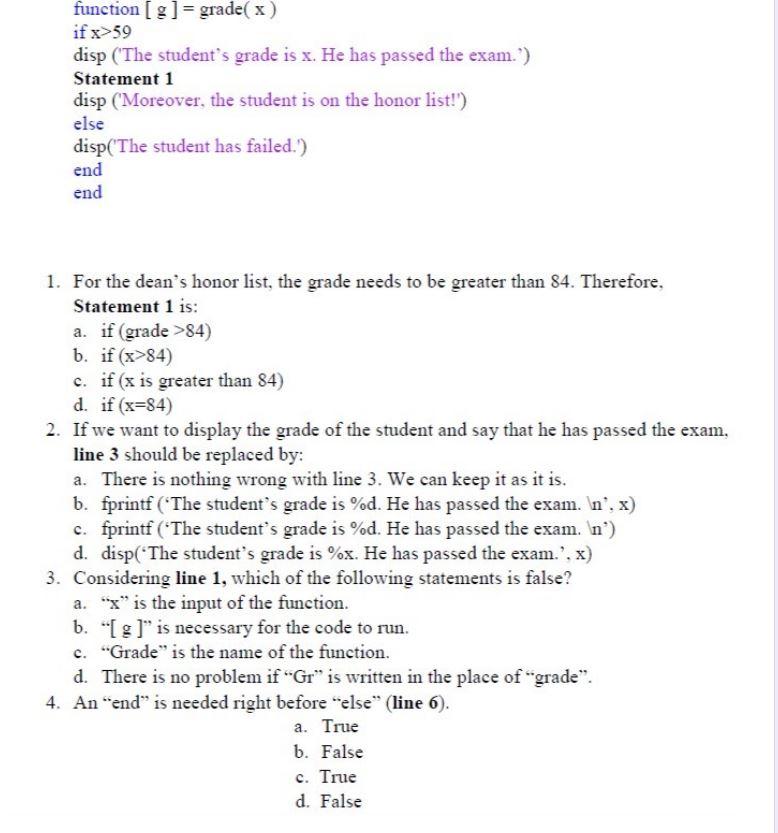  function [g] = grade( x) if x>59 disp ('The student's grade