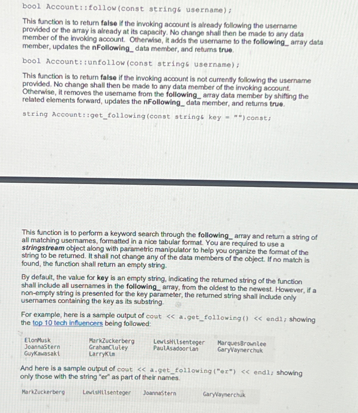  bool Account: : follow (const string& username); This function is to