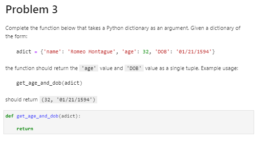  Problem 3 Complete the function below that takes a Python dictionary