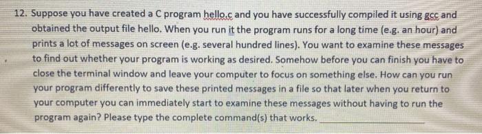 12. Suppose you have created a C program hello.c and you