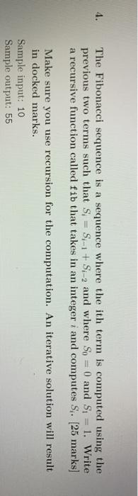  I want Code in Python Language 4. The Fibonacci sequence is