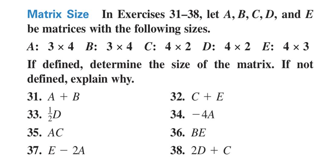 Matrix Size In Exercises 31-38, let A,B,C,D, and E be matrices