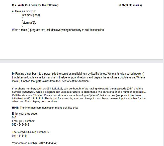  PLO-03 (30 marks) Q.2. Write C++ code for the following: a)