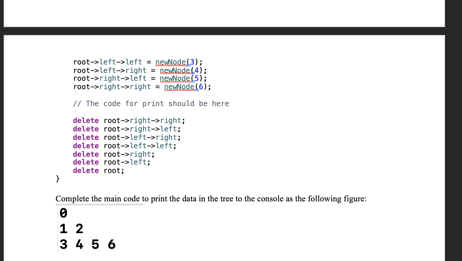 given below: #include using namespace std; //declaration for new tree node struct