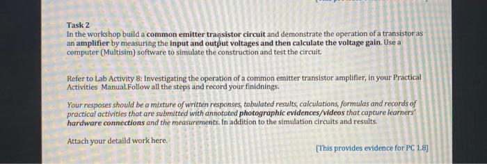  Task 2 In the workshop build a common emitter transistor circuit