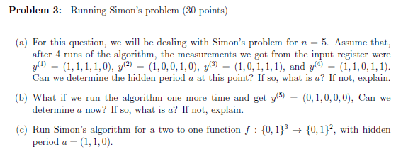 undefined Problem 3: Running Simon's problem (30 points) (a) For this question,