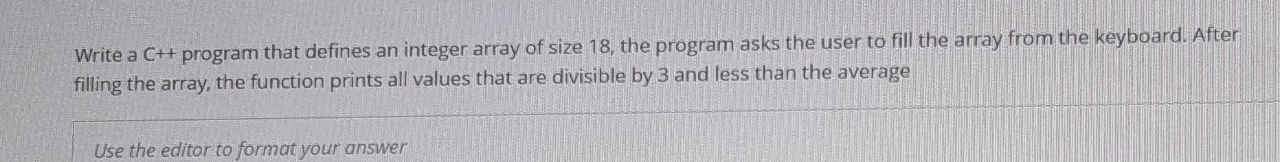  Write a C++ program that defines an integer array of size