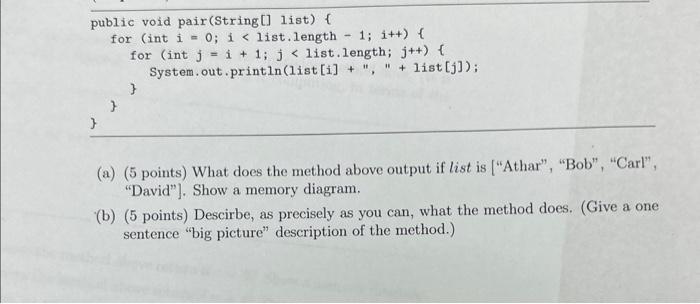 answer a and b public void pair (String [] list) \{ for