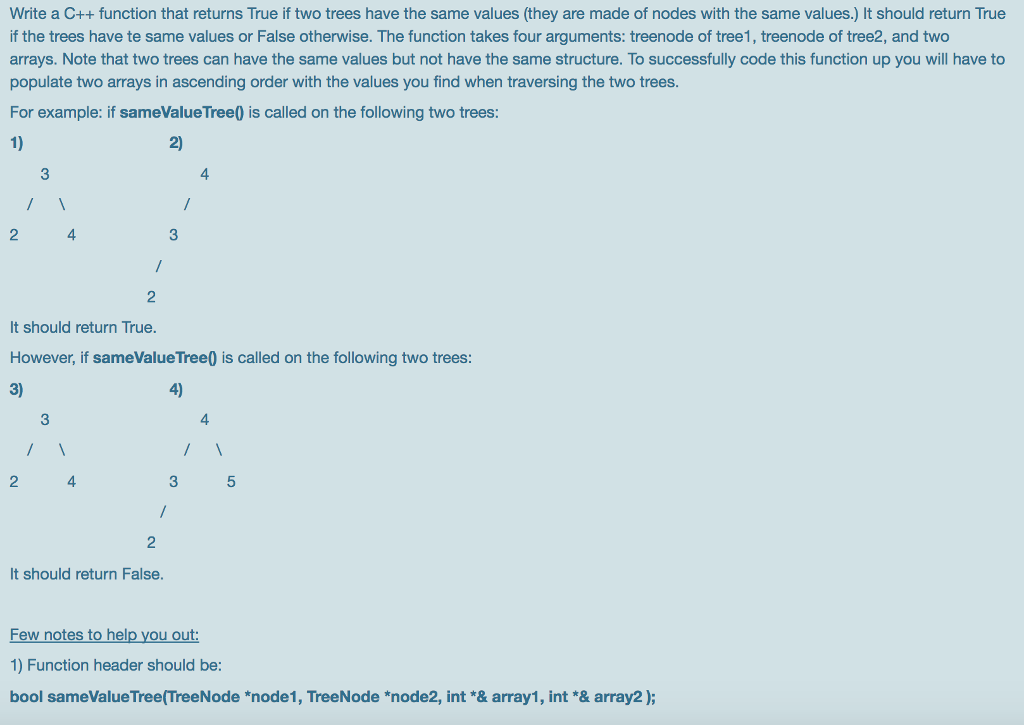  Write a C++ function that returns True if two trees have