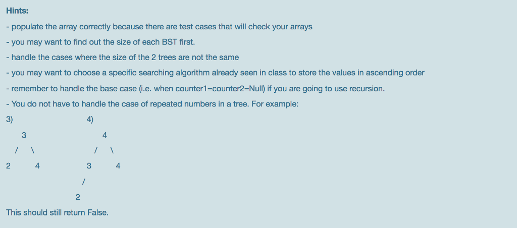 It should return True if the trees have te same values or