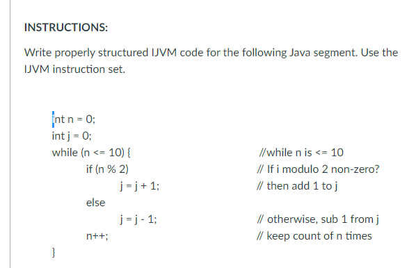  Using below instruction: INSTRUCTIONS: Write properly structured IJVM code for the