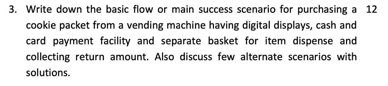  Write down the basic flow or main success scenario for purchasing
