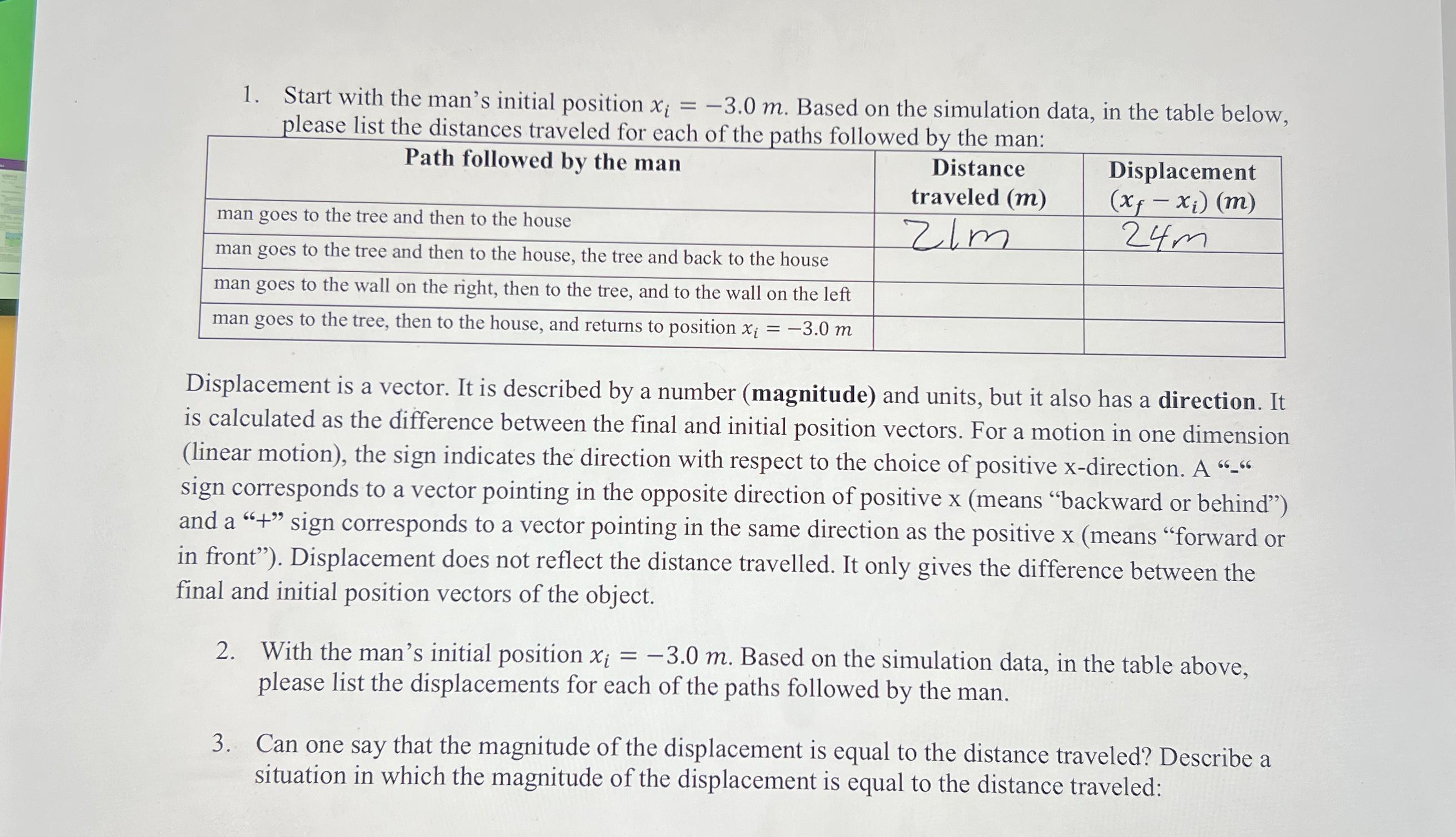  Start with the man's initial position x_(i)=-3.0m. Based on the simulation