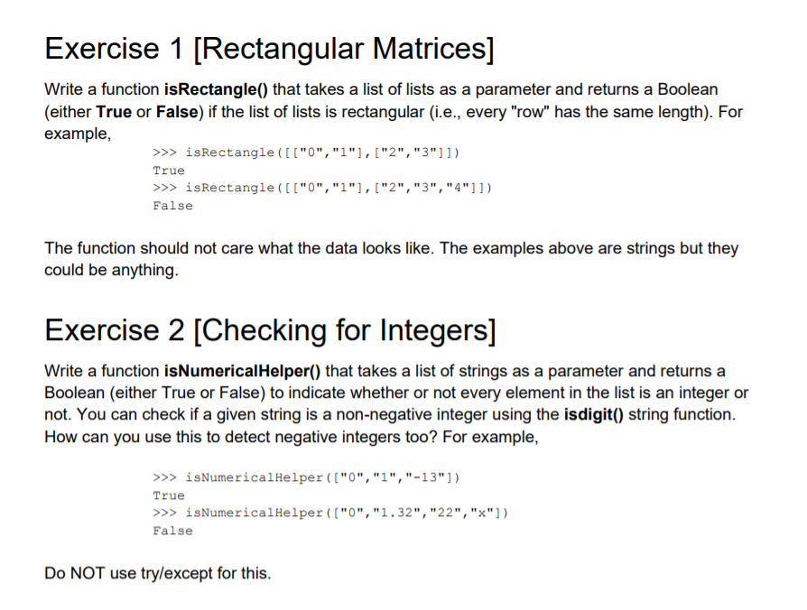  Exercise 1 [Rectangular Matrices] Write a function is Rectangle() that takes