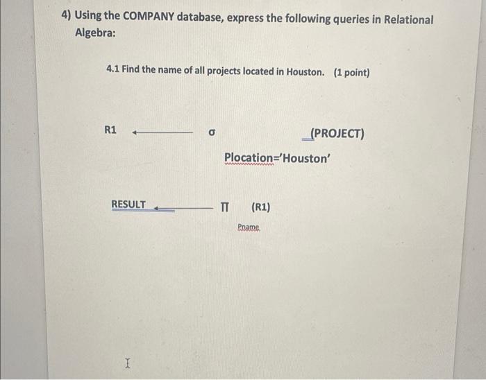 how to solve in database 4) Using the COMPANY database, express the