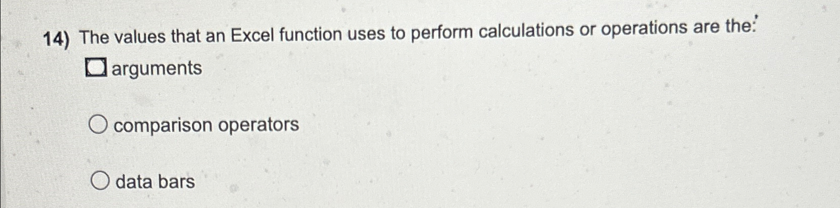  The values that an Excel function uses to perform calculations or