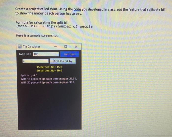  Create a project called WK8. Using the code you developed in