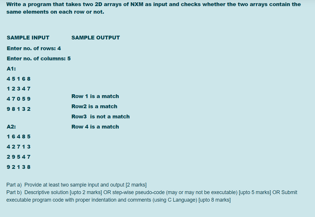  in C language Write a program that takes two 2D arrays