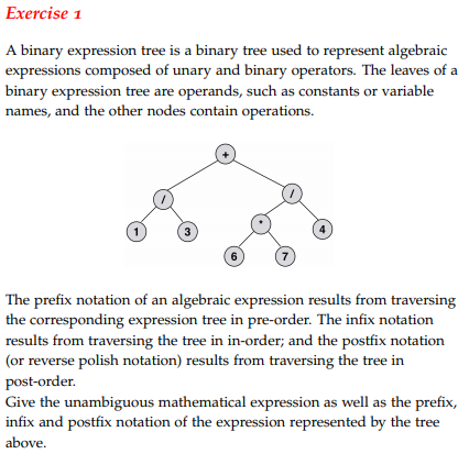  Exercise1 A binary expression tree is a binary tree used to