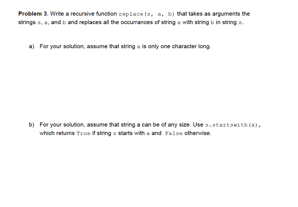 PYTHON 3 - please help and explain.. Problem 3. Write a recursive