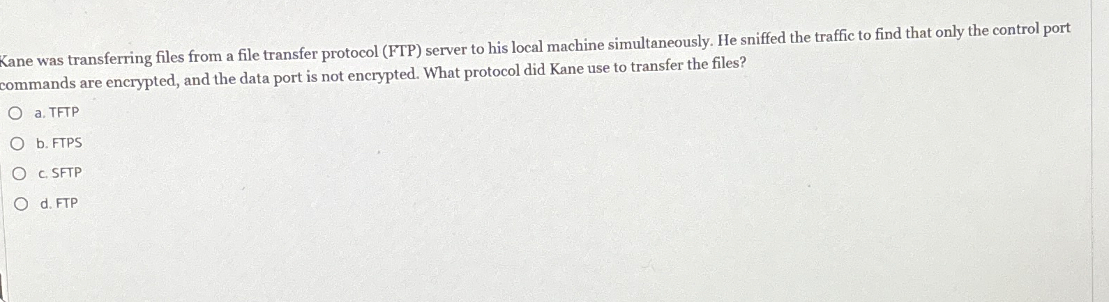  Kane was transferring files from a file transfer protocol (FTP) server