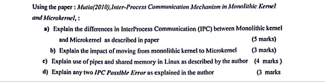 Using the paper: Mutia(2010), Inter-Process Communication Mechanism in Monolithic Kernel and