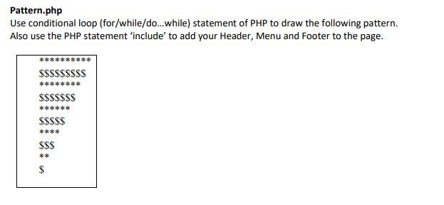  Pattern.php Use conditional loop (for/while/do...while) statement of PHP to draw the