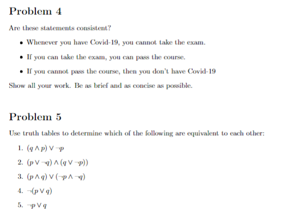 Please do all the questions! Problem 4 Are these statements consistent?