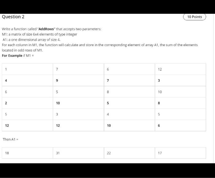  Question 2 10 Points Write a function called "AddRows" that accepts