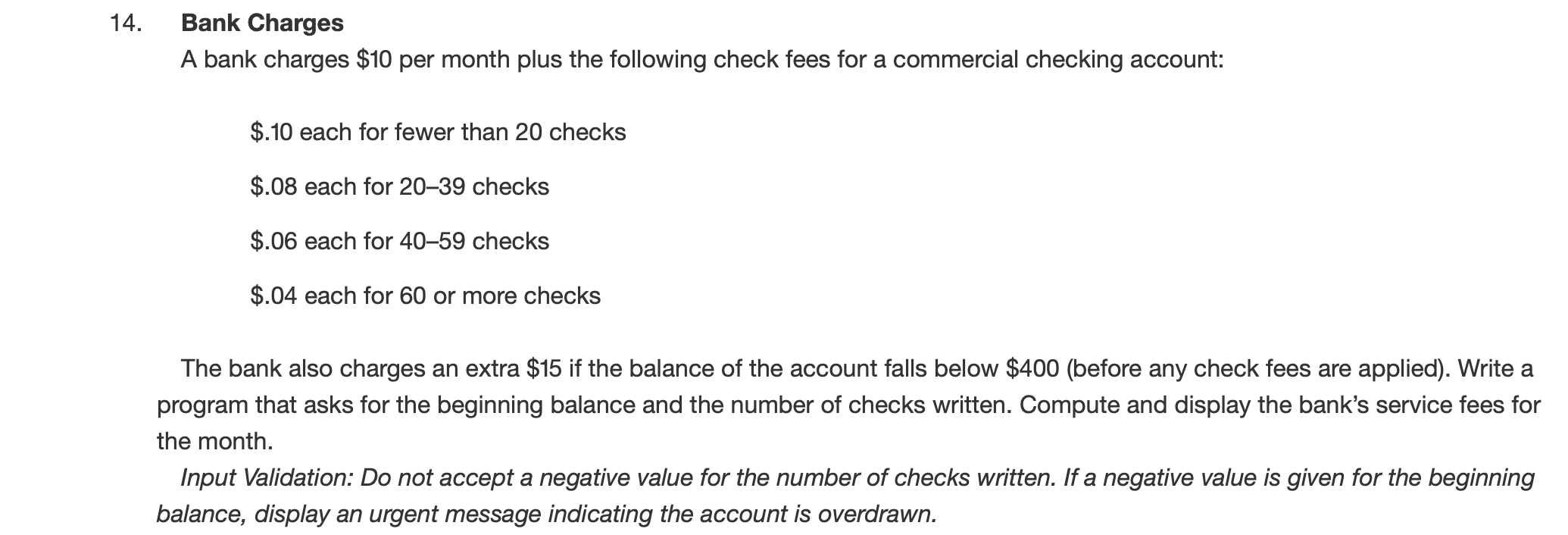  Please write answer in [ C++ ] code. 14. Bank Charges