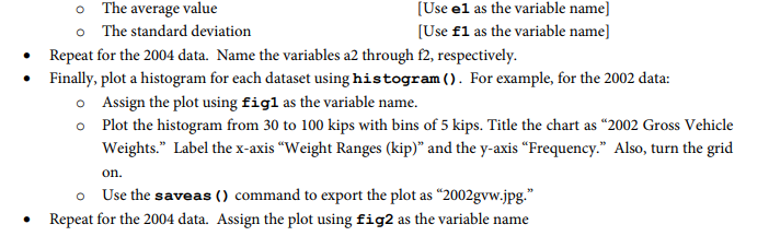 Use the import data tool to import the data set representing weight-in-motion