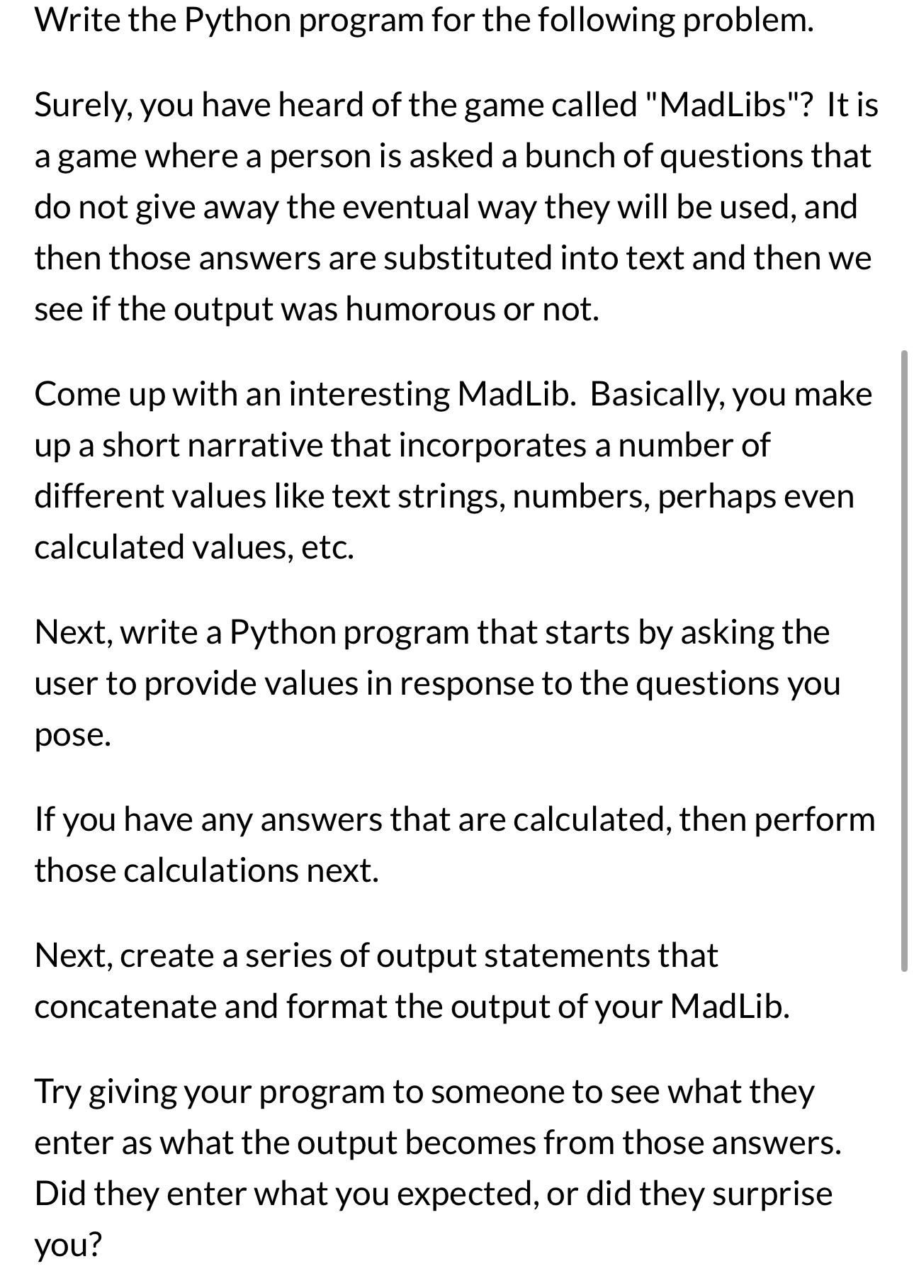  Write the Python program for the following problem. Surely, you have