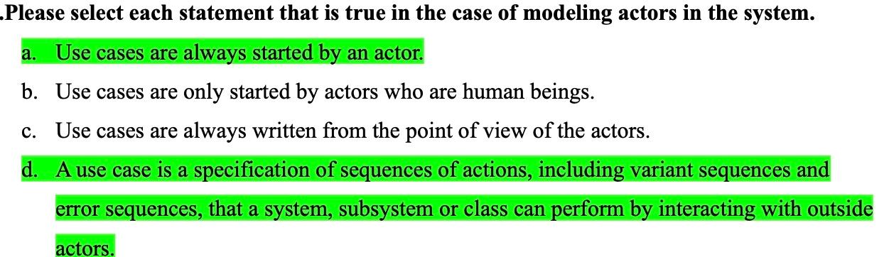  Please select each statement that is true in the case of
