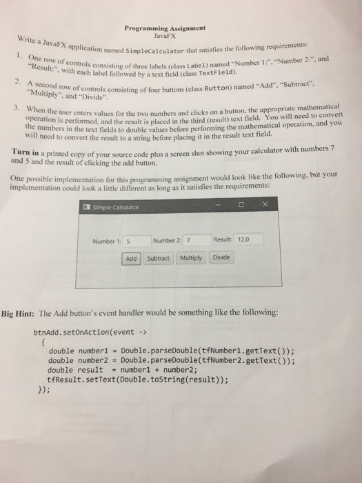  Programming Assignment Simplecalculator JavaFX Write a JavaFX application h named SimpleCalculator