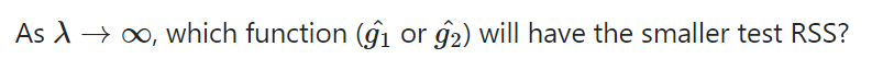  As , which function ( hat(g1) or hat(g2)) will have the
