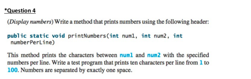 please ues java thanks Question 4 Display numbers) Write a method that