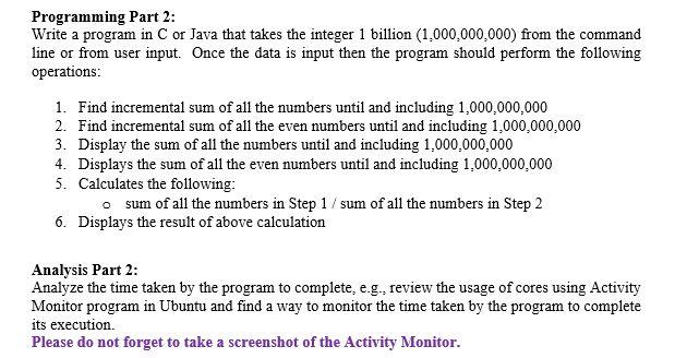  Programming Part 2: Write a program in C or Java that