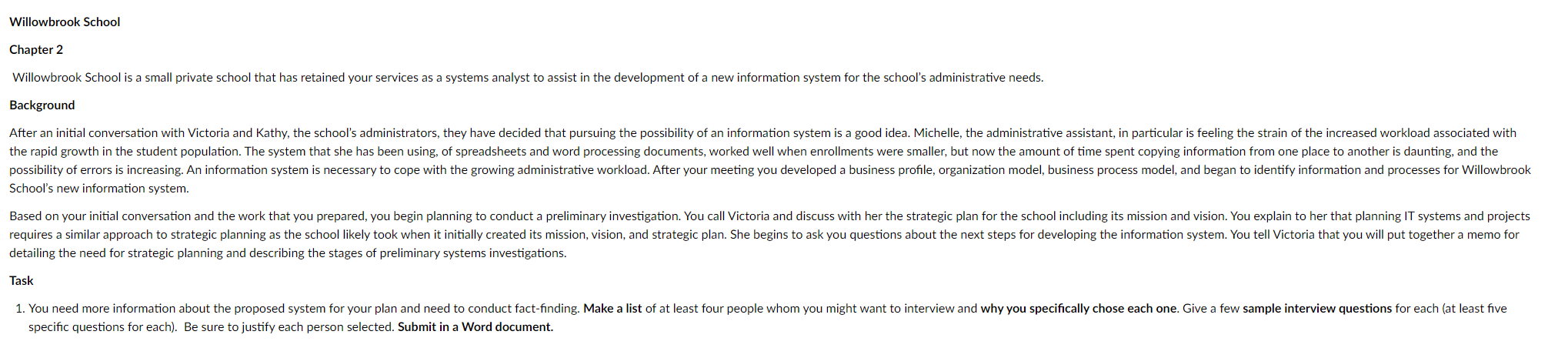 Willowbrook School Chapter 2 Willowbrook School is a small private school
