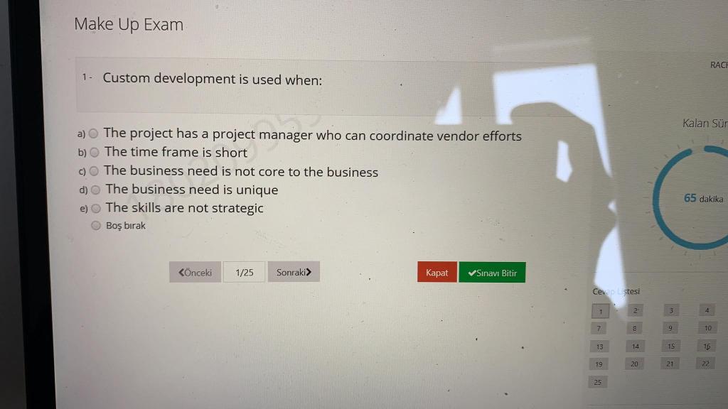  Make Up Exam RACI 1- Custom development is used when: Kalan