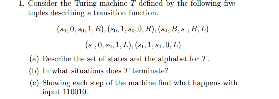  Descrete Math 1. Consider the Turing machine T defined by the