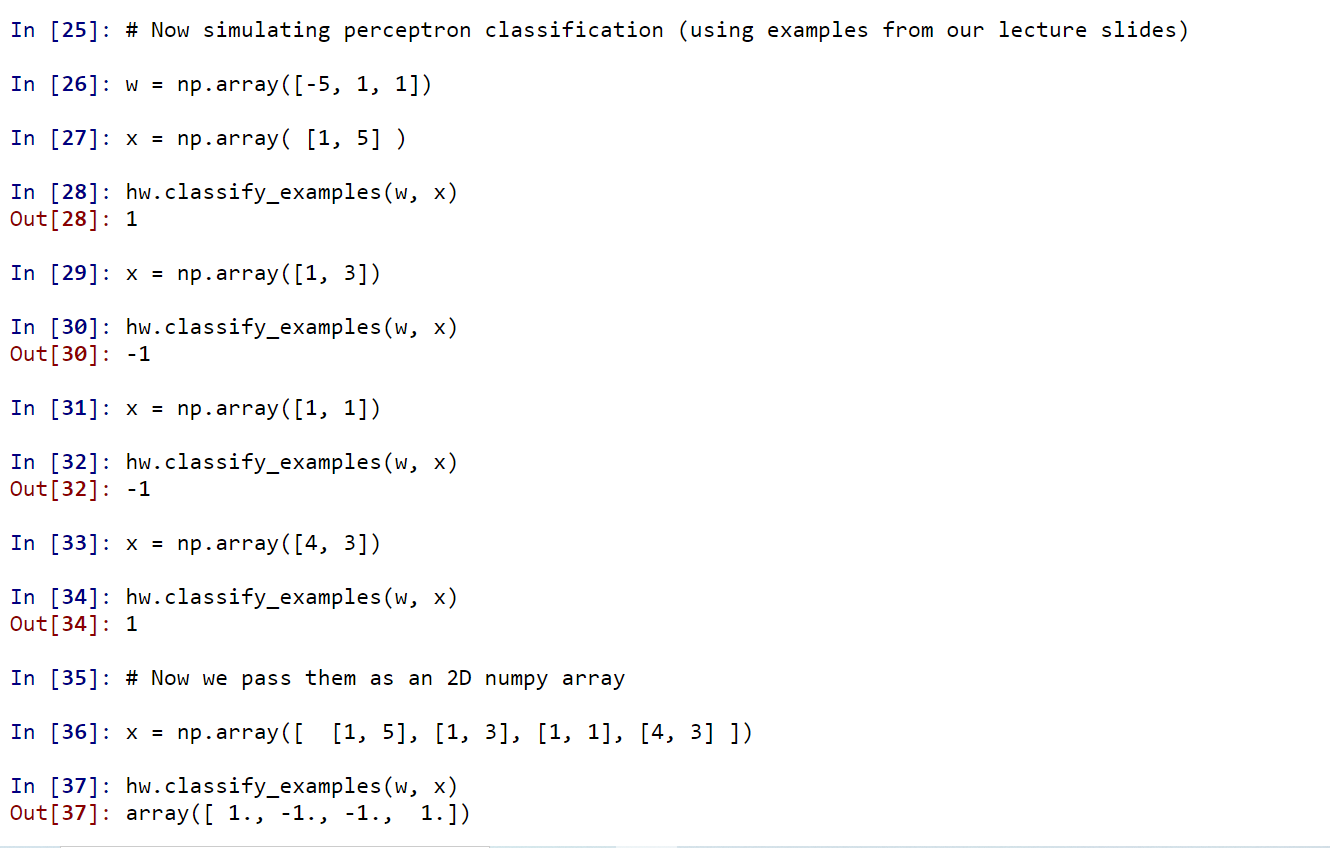 Here is a sample output: def classify_examples (weights, test_examples): (5 pts) This
