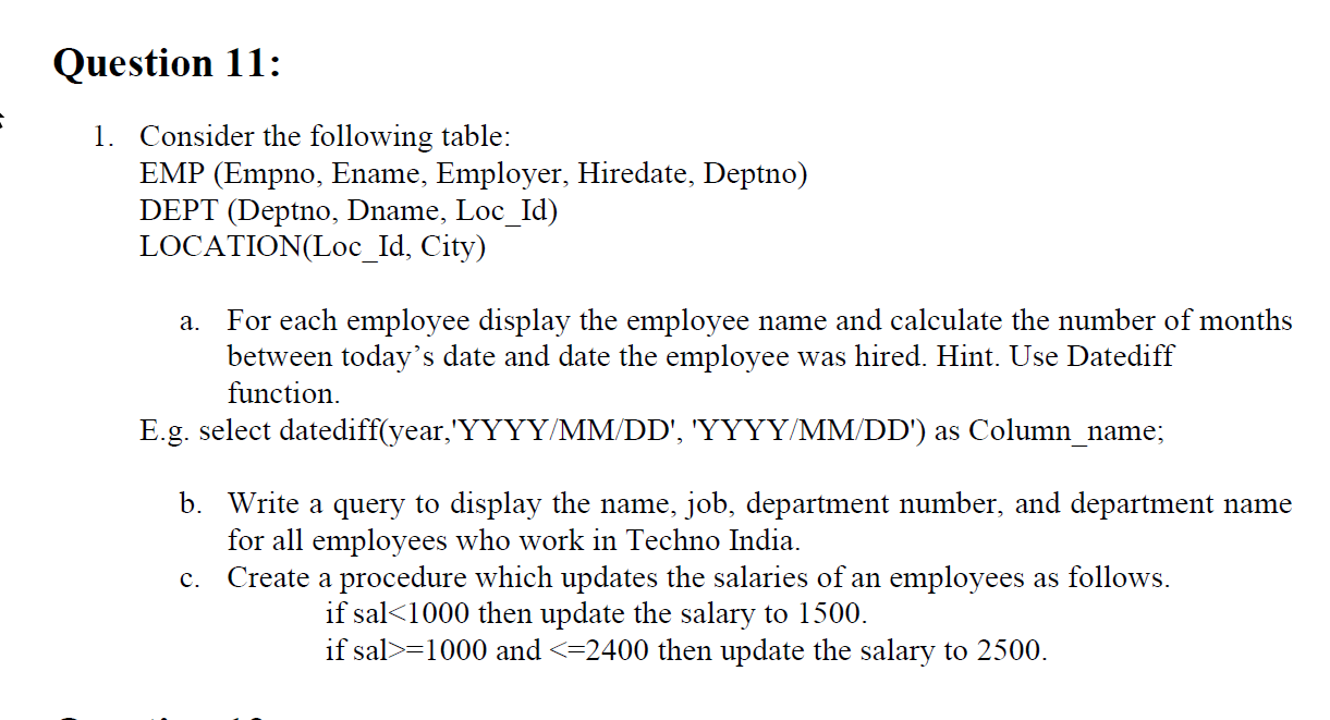 SHOW SQL CODE WITH OUTPUT Question 11: 1. Consider the following table: